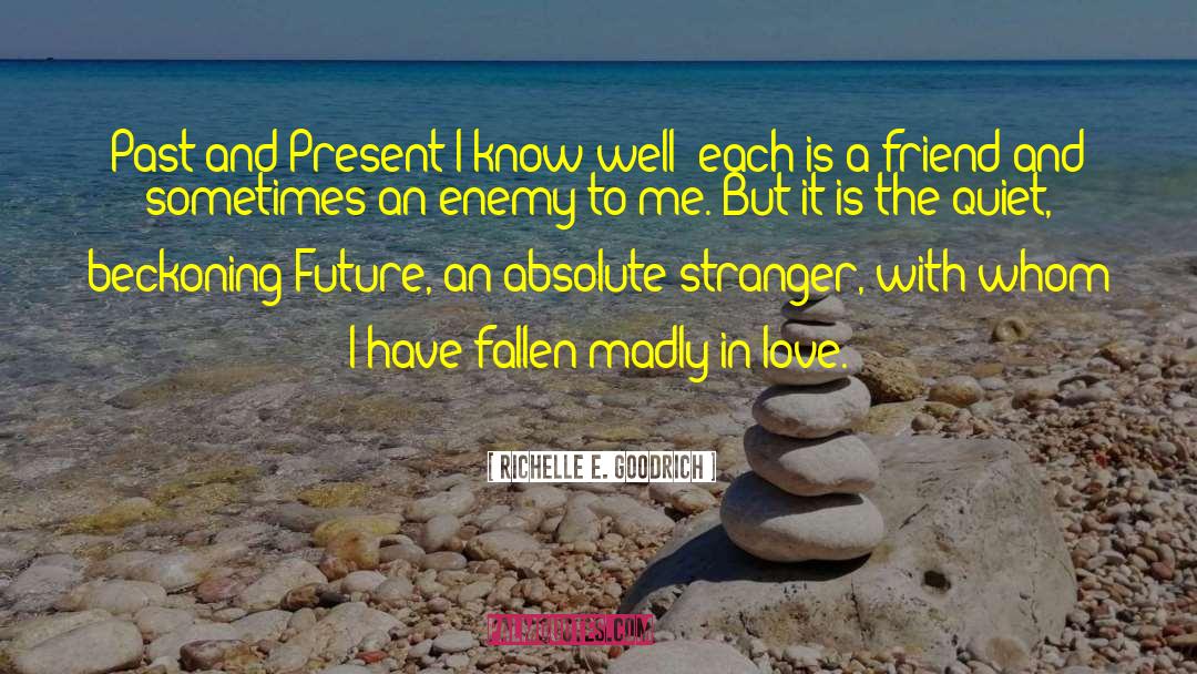 Madly In Love quotes by Richelle E. Goodrich