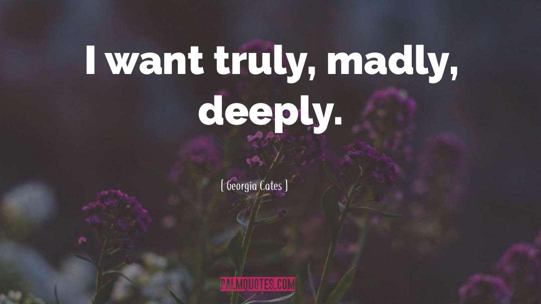 Madly quotes by Georgia Cates