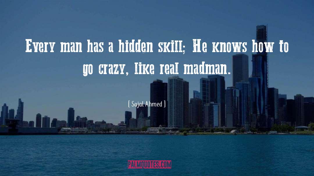 Madman quotes by Sajal Ahmed