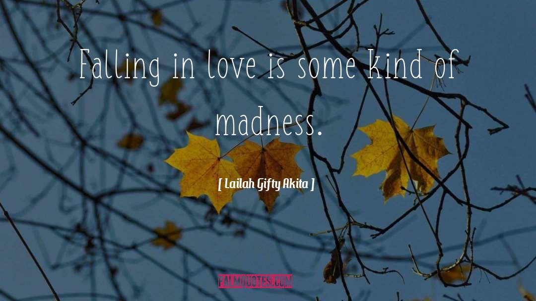 Madness And Sanity quotes by Lailah Gifty Akita