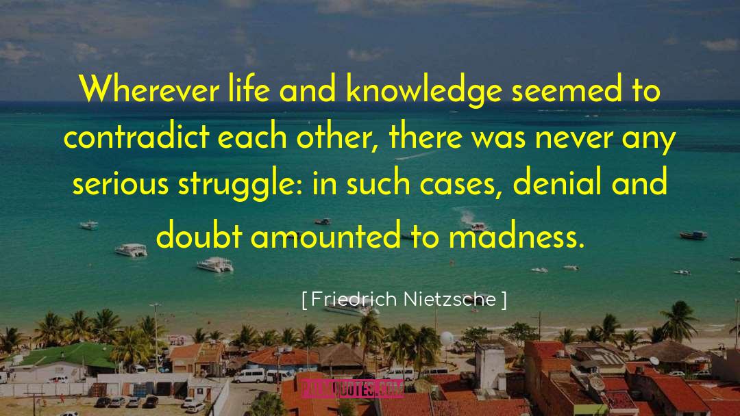 Madness And Sanity quotes by Friedrich Nietzsche