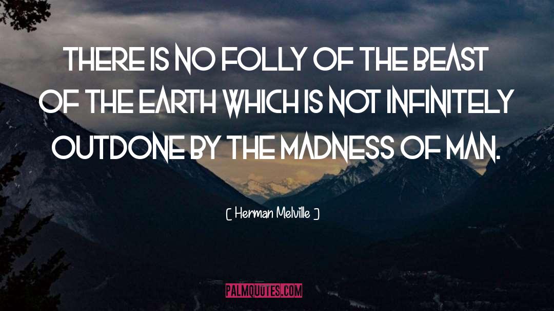 Madness quotes by Herman Melville