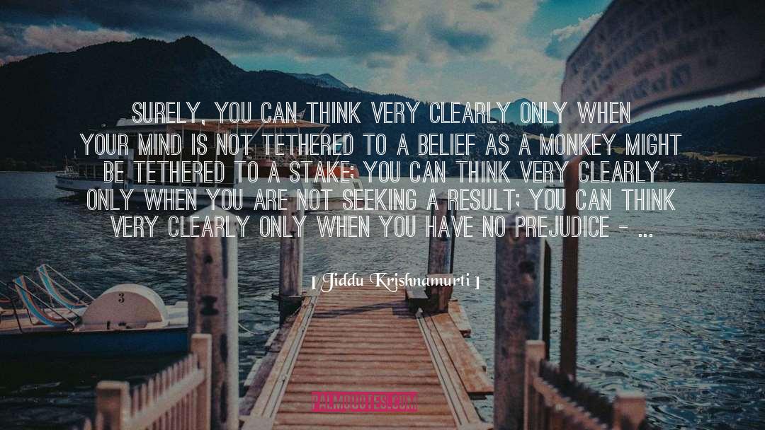 Madral Monkey quotes by Jiddu Krishnamurti