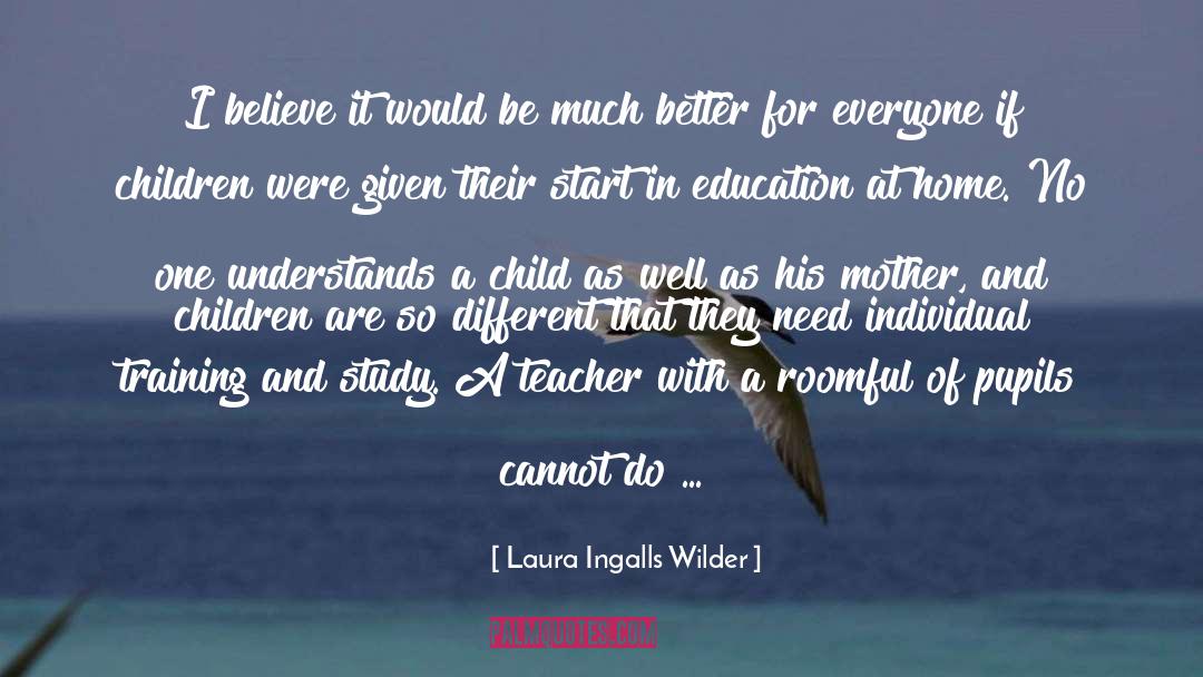 Madras Children Education quotes by Laura Ingalls Wilder