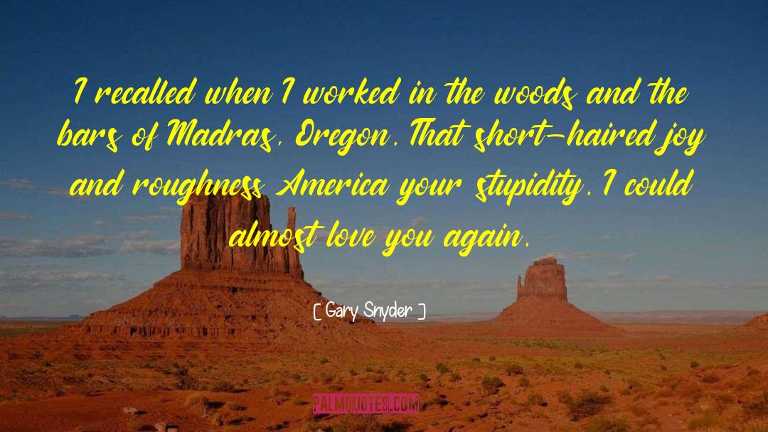 Madras quotes by Gary Snyder
