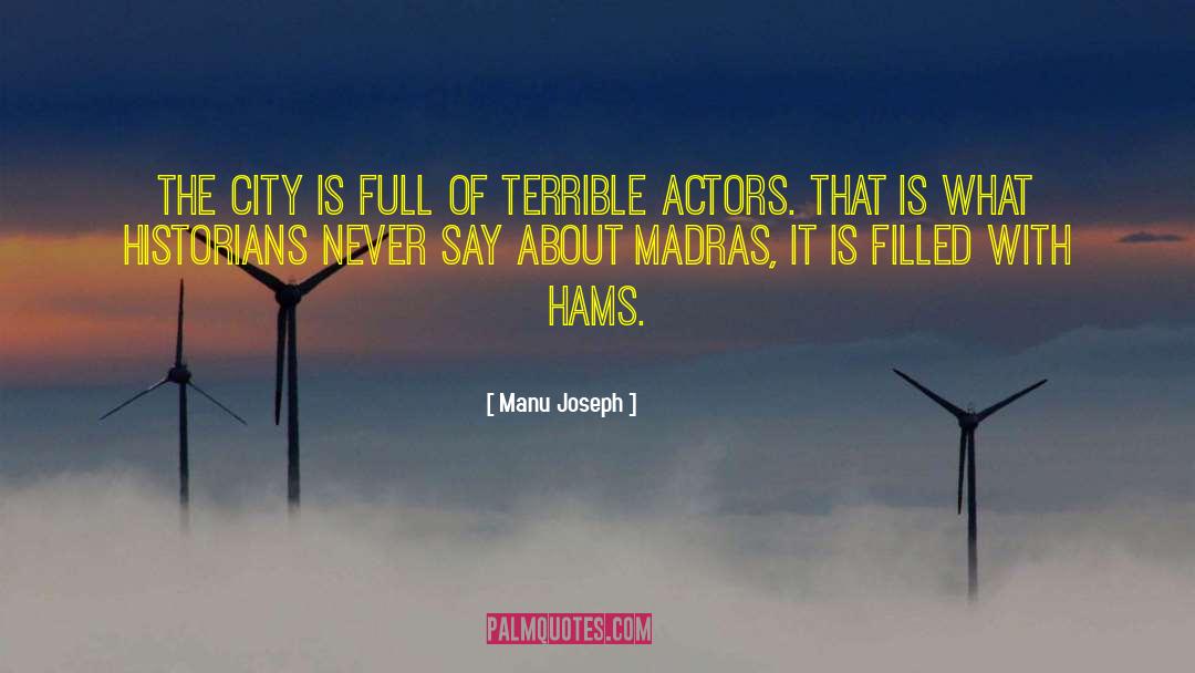 Madras quotes by Manu Joseph