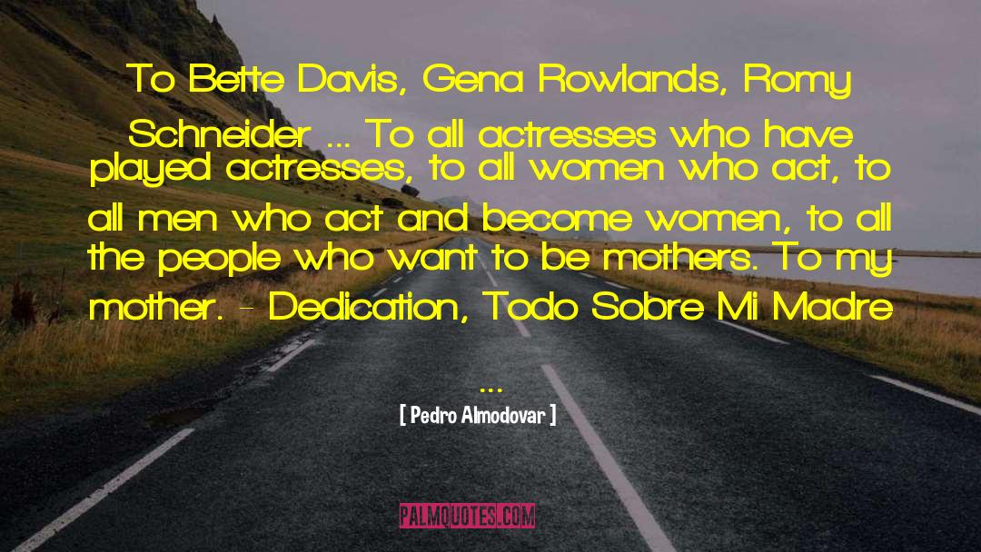 Madre quotes by Pedro Almodovar