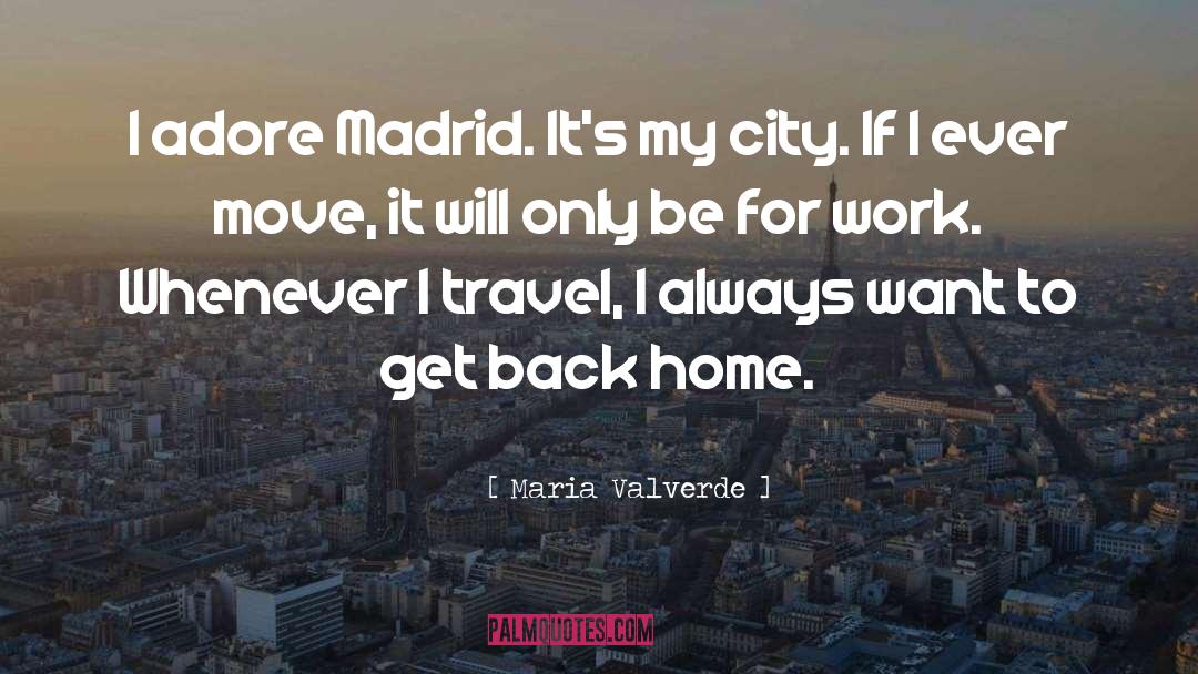 Madrid quotes by Maria Valverde