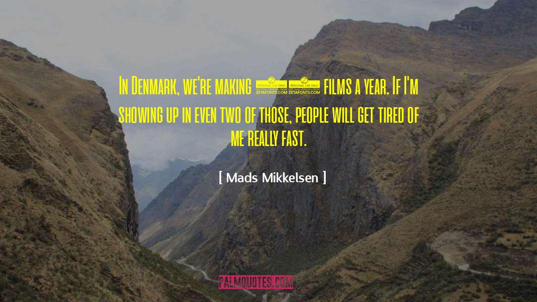 Mads quotes by Mads Mikkelsen