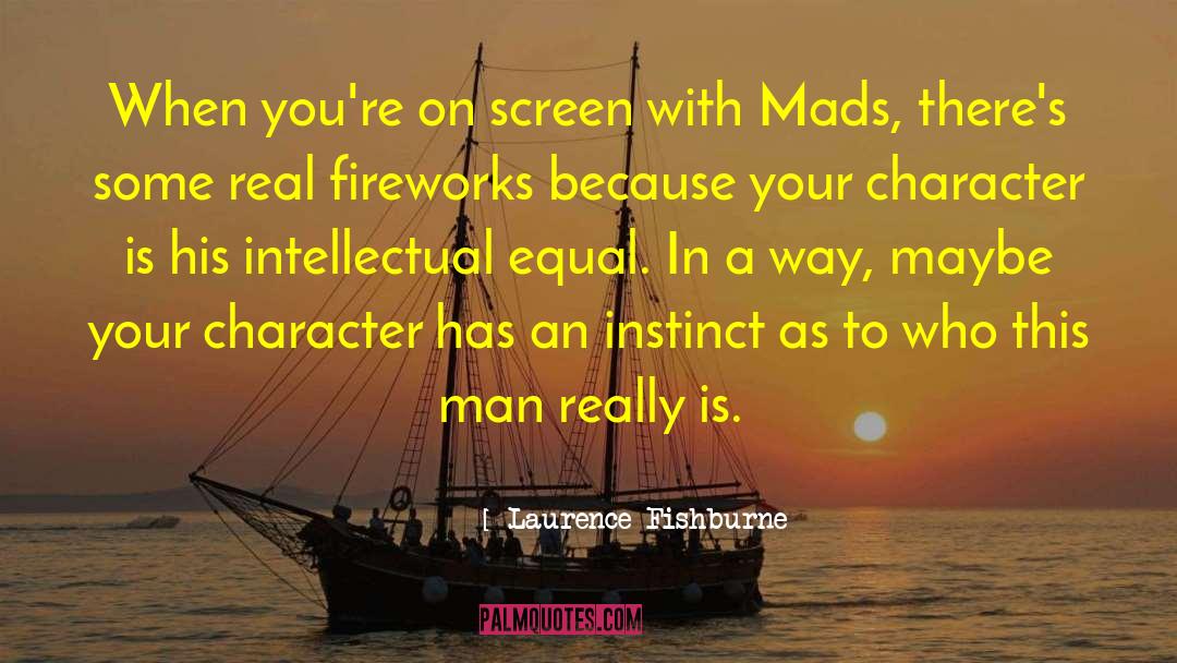 Mads quotes by Laurence Fishburne