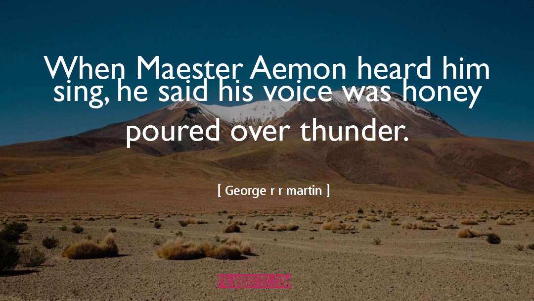 Maester Aemon quotes by George R R Martin