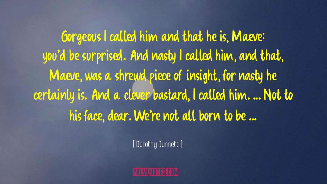 Maeve quotes by Dorothy Dunnett