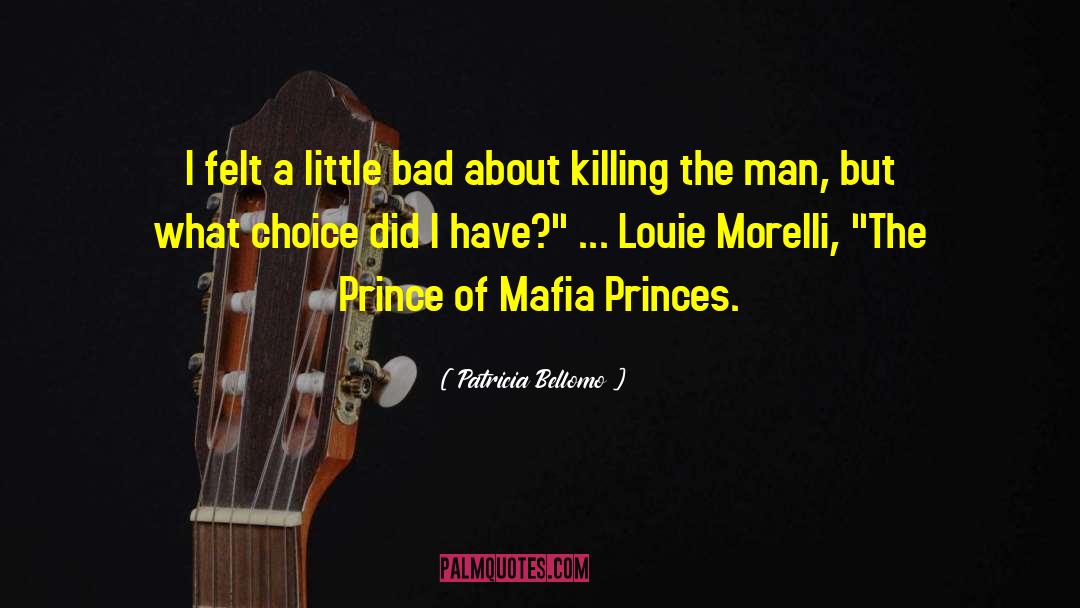 Mafia Fiction quotes by Patricia Bellomo