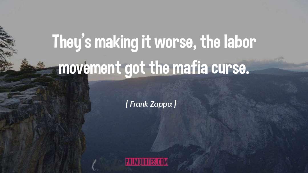 Mafia quotes by Frank Zappa