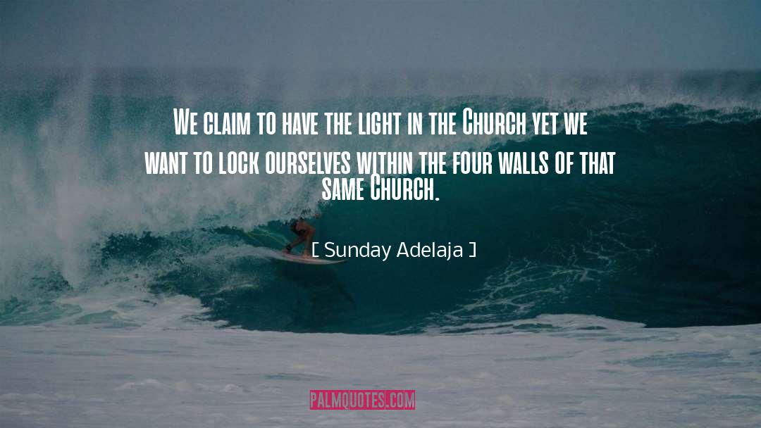 Magallanes Church quotes by Sunday Adelaja