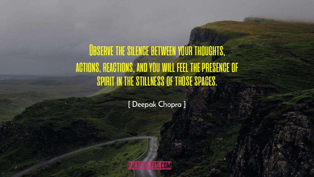 Magasins Action quotes by Deepak Chopra