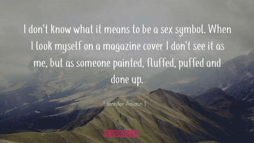 Magazine Covers quotes by Jennifer Aniston