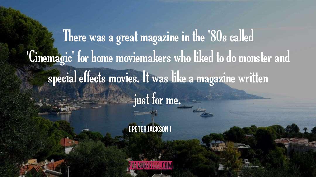 Magazine quotes by Peter Jackson