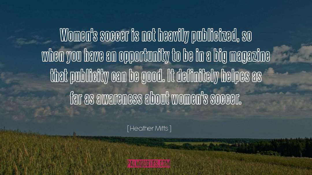 Magazine quotes by Heather Mitts