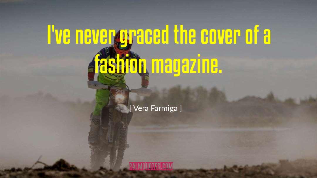 Magazine Titles In quotes by Vera Farmiga