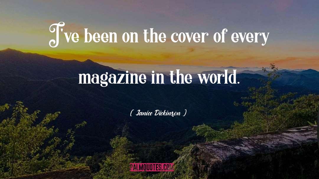 Magazine Titles In quotes by Janice Dickinson