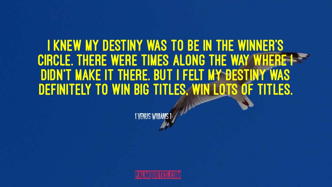Magazine Titles In quotes by Venus Williams