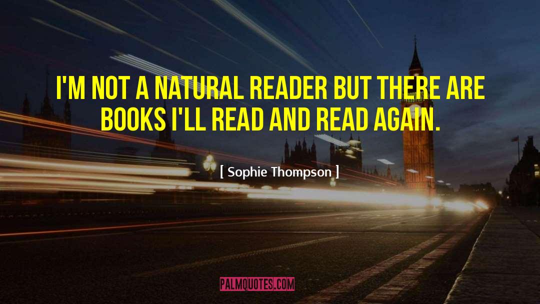 Magazines And Books quotes by Sophie Thompson