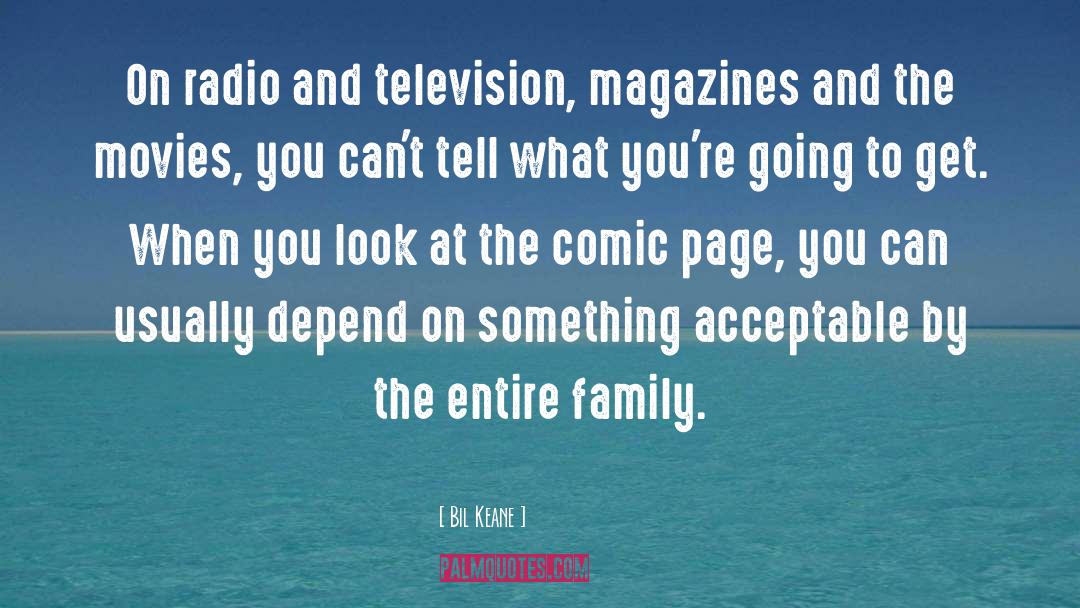 Magazines quotes by Bil Keane