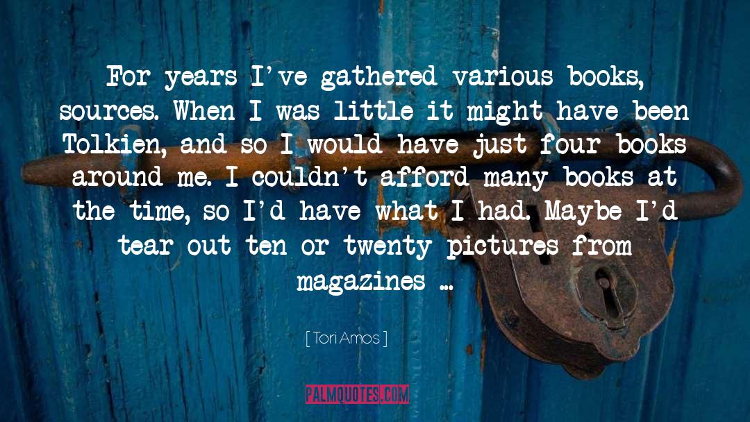 Magazines quotes by Tori Amos