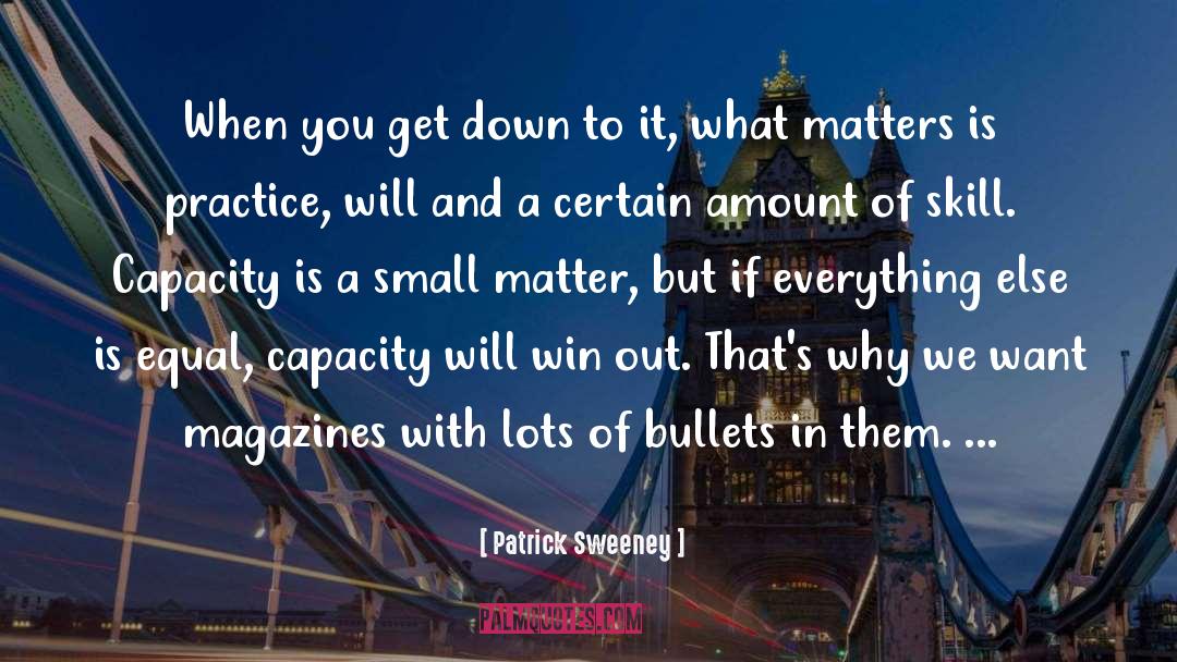 Magazines quotes by Patrick Sweeney
