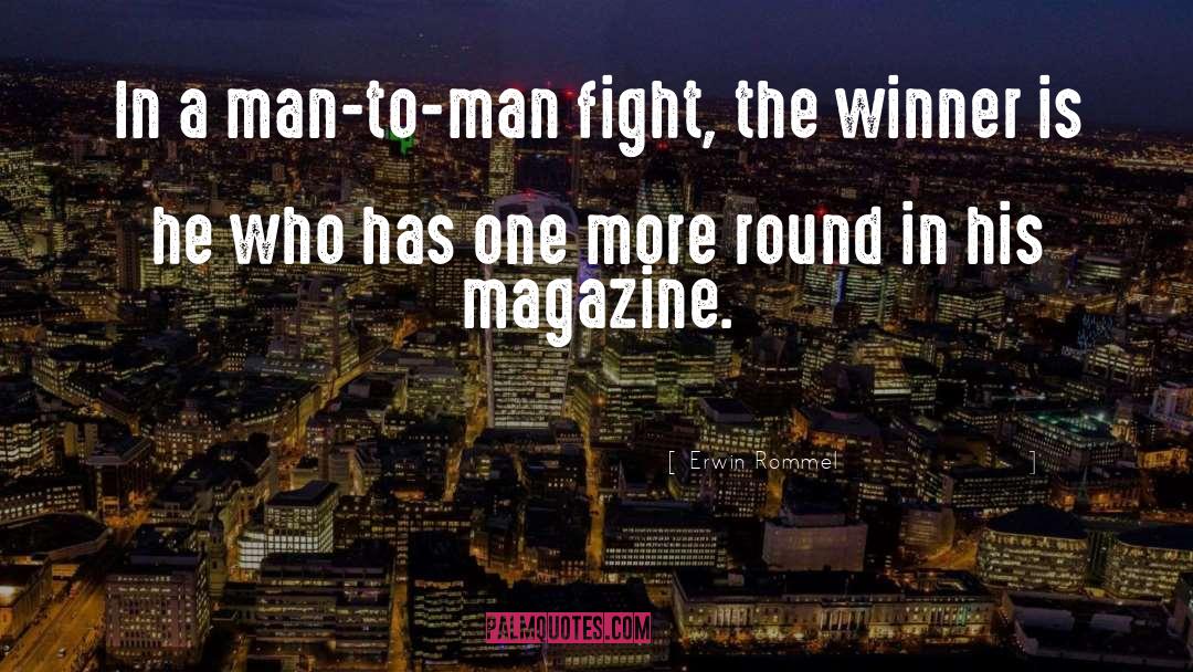 Magazines quotes by Erwin Rommel