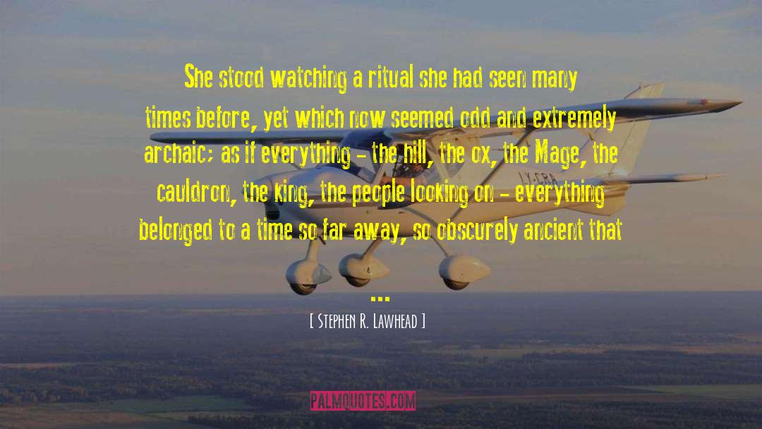 Mage quotes by Stephen R. Lawhead