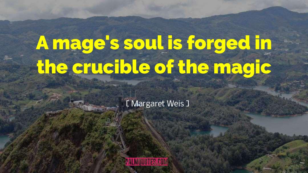 Mages quotes by Margaret Weis