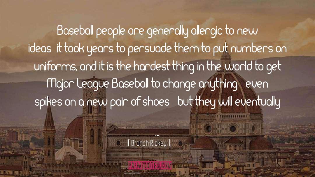 Maggini Shoes quotes by Branch Rickey