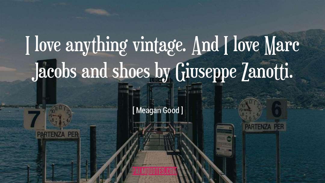 Maggini Shoes quotes by Meagan Good