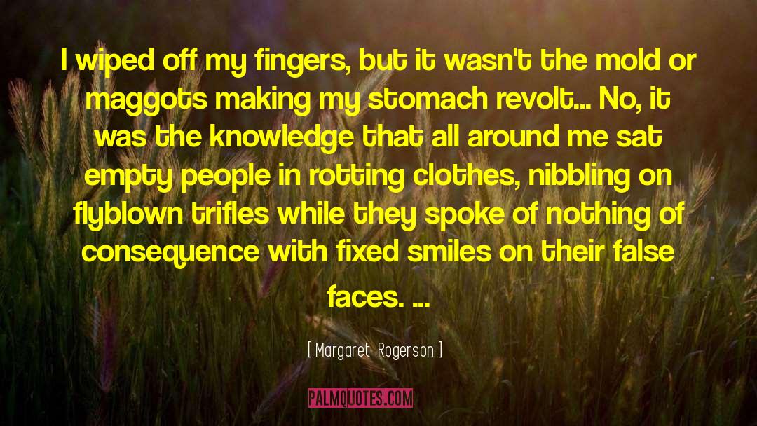 Maggots quotes by Margaret  Rogerson