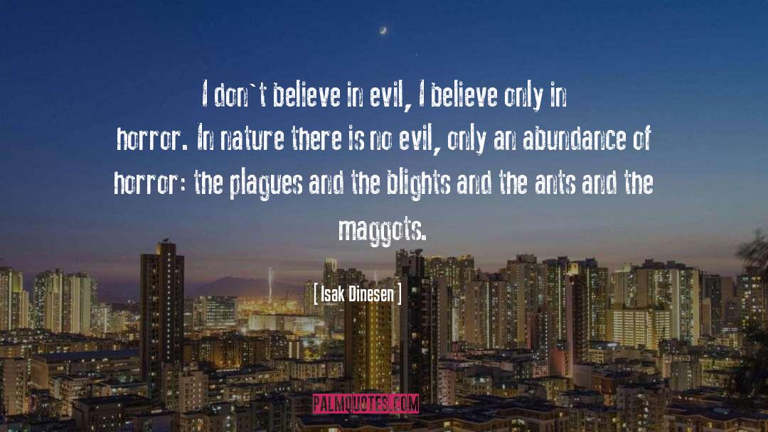 Maggots quotes by Isak Dinesen