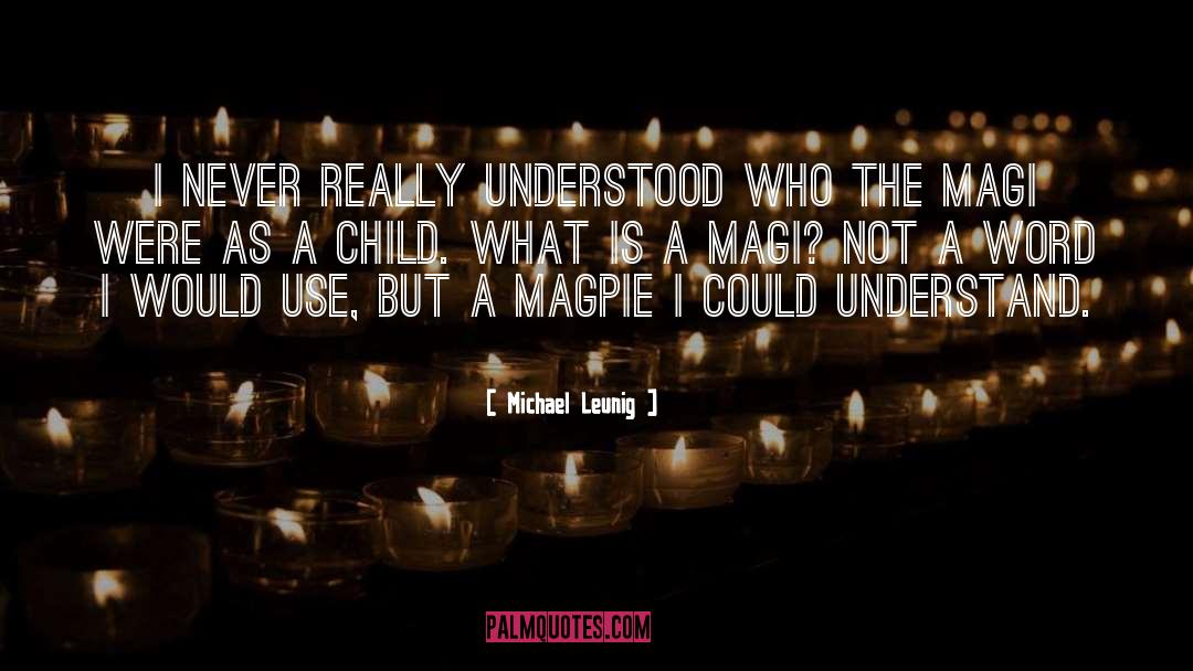 Magi quotes by Michael Leunig