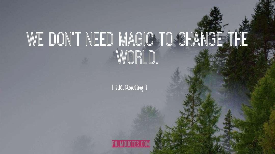 Magia quotes by J.K. Rowling