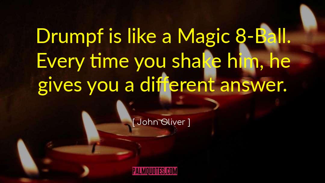 Magic 8 Ball quotes by John Oliver