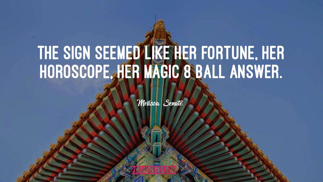 Magic 8 Ball quotes by Melissa Senate