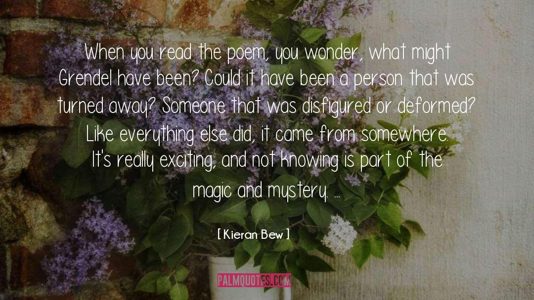 Magic And Mystery quotes by Kieran Bew