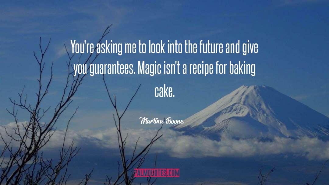 Magic And Mystery quotes by Martina Boone