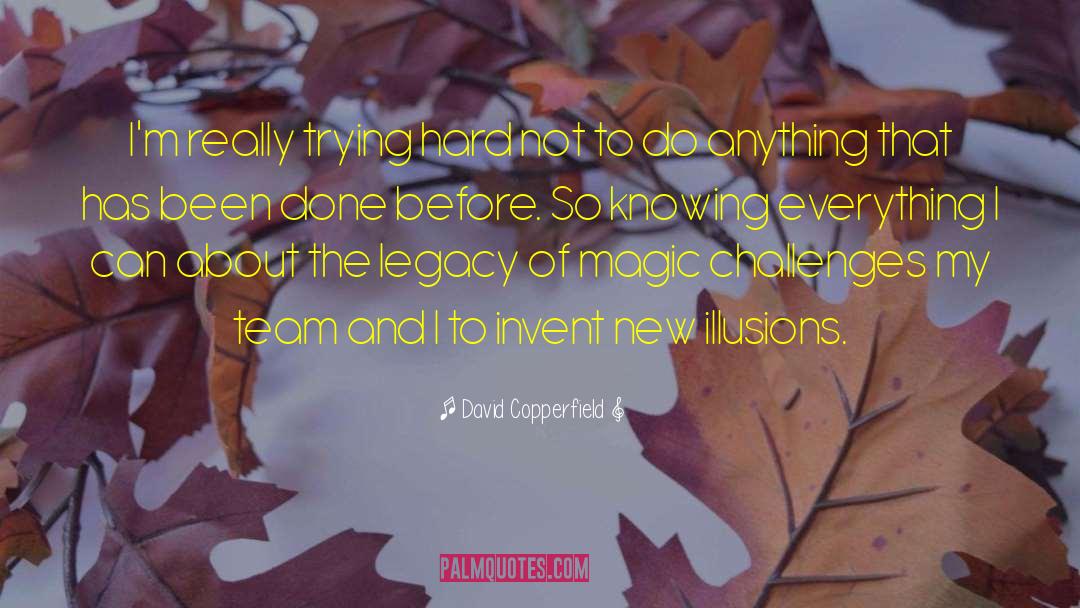 Magic And Mystery quotes by David Copperfield