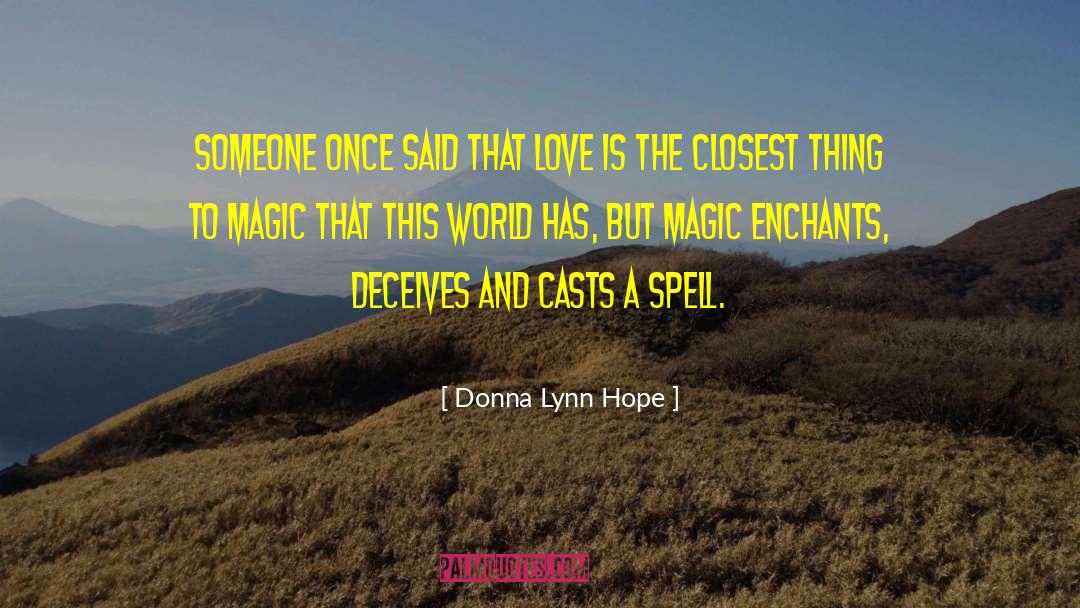 Magic Bites quotes by Donna Lynn Hope