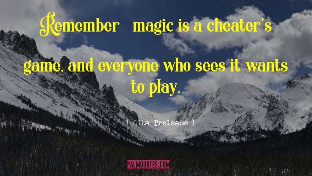 Magic Bleeds quotes by Gita Trelease