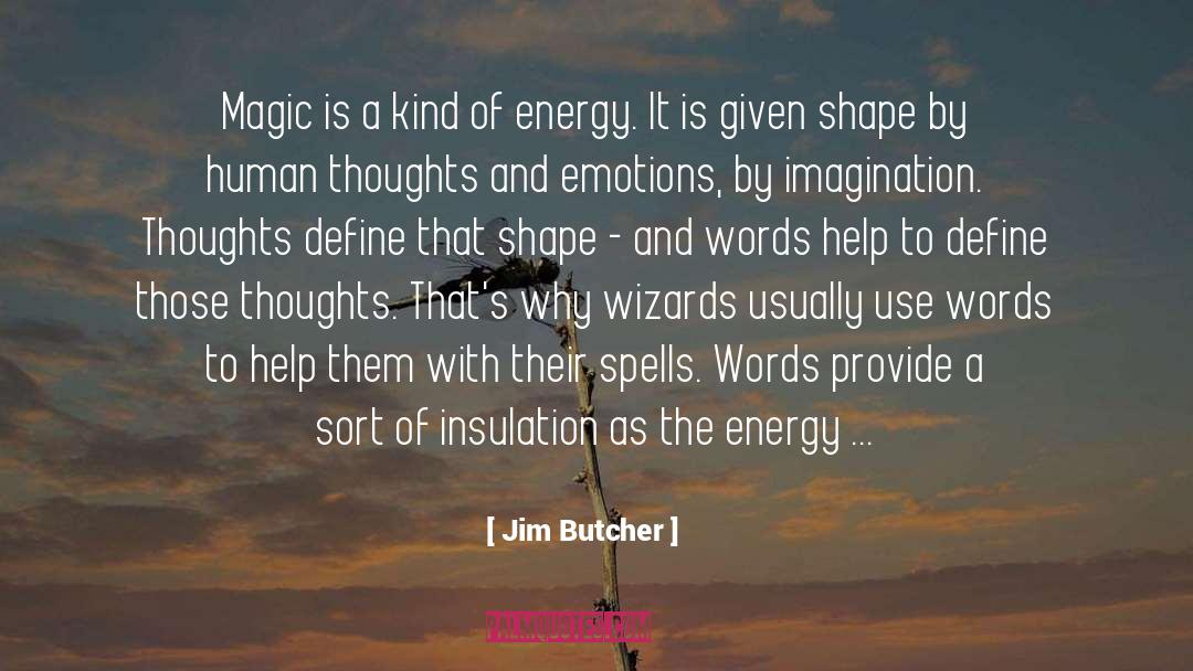 Magic Burns quotes by Jim Butcher