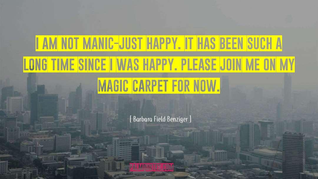 Magic Carpet quotes by Barbara Field Benziger