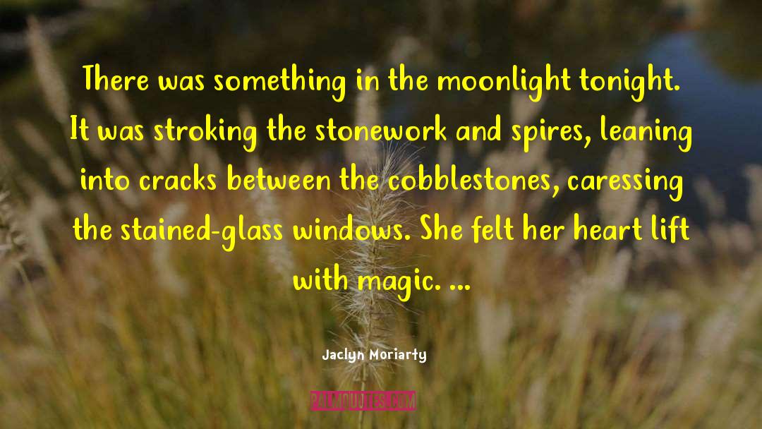 Magic In The Moonlight Funny quotes by Jaclyn Moriarty