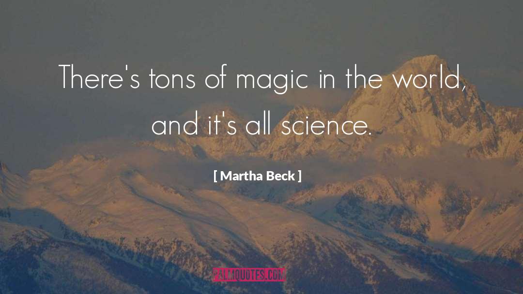 Magic In The World quotes by Martha Beck